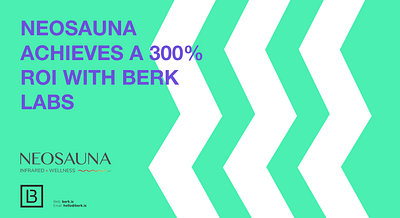 Neosauna's Marketing Triumph with BERK Labs - Publicidad Online