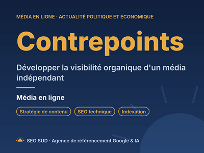 Contrepoints : visibilité organique d'un média en ligne - SEO