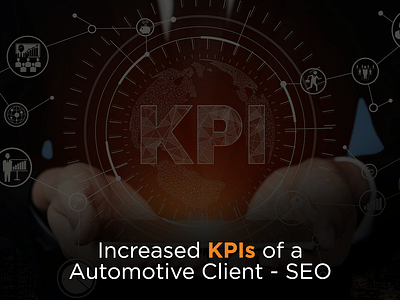 Increased KPIs of a Automotive Client - SEO - SEO