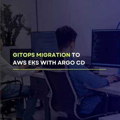 GitOps Transition to AWS EKS Utilizing Argo CD - solutions-cloud