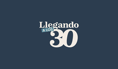 Branding para el podcast Llegando a los 30 - Branding y posicionamiento de marca