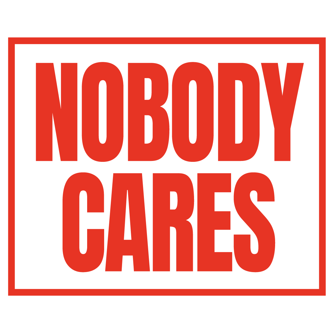 Nobody Cares