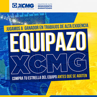 Campaña Equipazo XCMG - Publicité