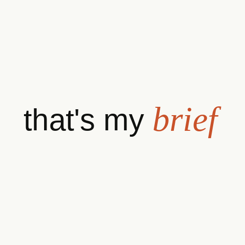 That's My Brief