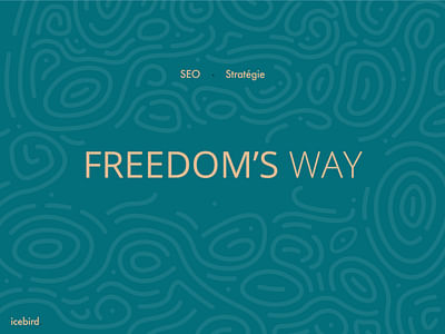 Stratégie SEO - Freedom's Way - Stratégie digitale