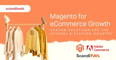 Magento: Custom Solutions for Apparel & Fashion - E-commerce