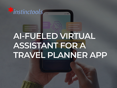 AI-Fueled Virtual Assistant For a Travel App - Künstliche Intelligenz
