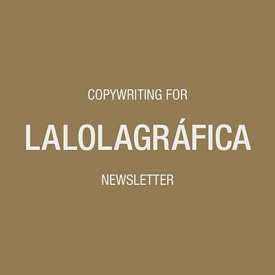 Lalolagráfica - Copywriting