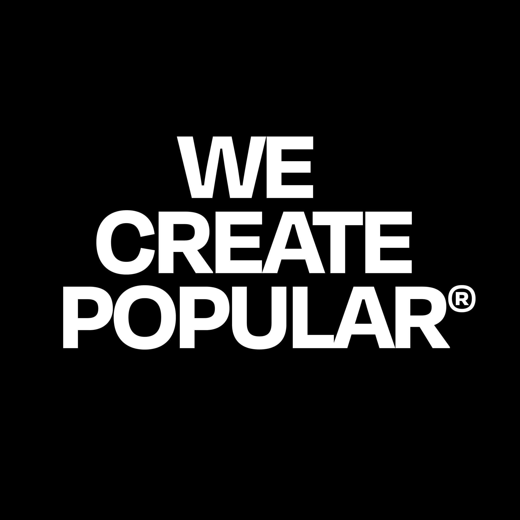 We Create Popular