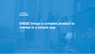 ENGIE - Market a complex product in a simple way - Ergonomie (UX/UI)
