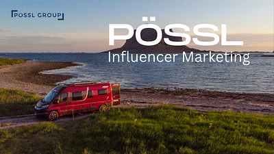 Influencer Marketing - Pössl Group - Influencer Marketing