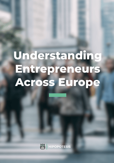 Understanding Entrepreneurs Across Europe. - Estudios de mercado