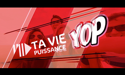 La Vie Puissance Yop - Campagne d'activation 360 - Advertising