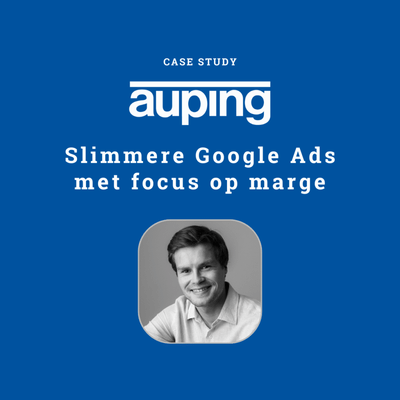 Auping: Slimmere Google Ads met focus op marge - Publicité en ligne