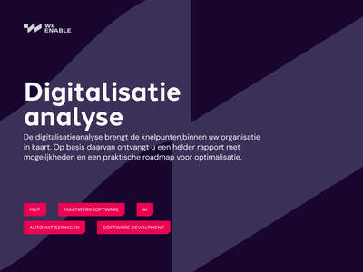 We Enable  |  Digitalisatie analyse - Mobile App
