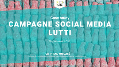 Stratégie social media Lutti - Réseaux sociaux