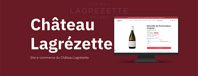 Site e-commerce Shopify - Château Lagrezette - E-commerce