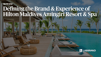 HILTON | Define the Experience of Luxury Resort - Branding & Positioning