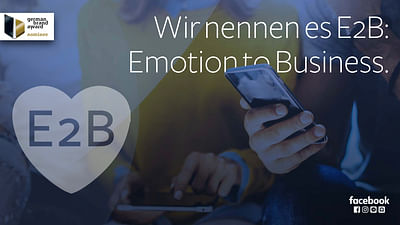 Facebook. Aus B2B wird E2B: Emotion to Business. - Image de marque & branding