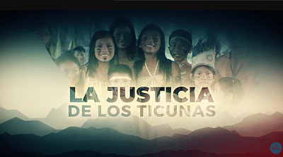 LA JUSTICIA DE LOS TICUNAS - Produzione Video