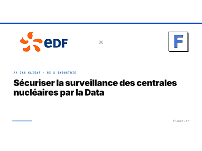 EDF — Surveillance centralisée des centrales nucléaires - Web analytique/Big data