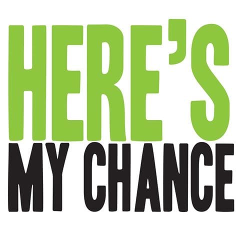 Here's My Chance