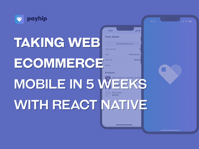 Taking Web eCommerce Mobile in 5 Weeks with React Native - Application mobile