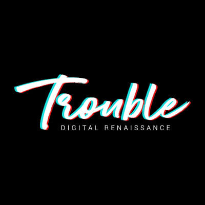 Trouble