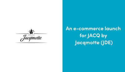 An e-commerce launch for JACQ by Jacqmotte (JDE) - Stratégie digitale