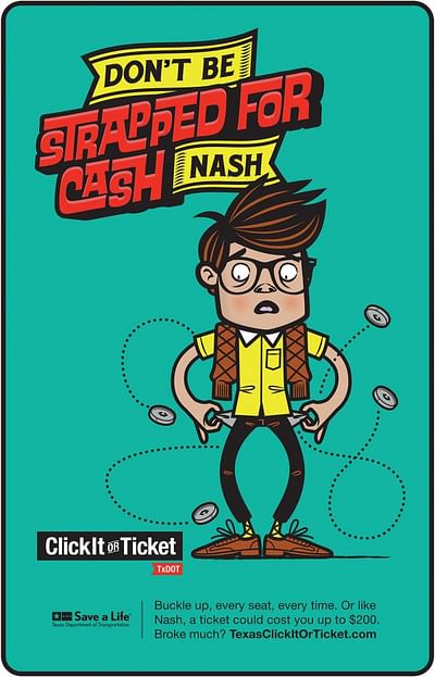 Click it or Ticket, Don't Be Strapped for Cash Nash - Publicité
