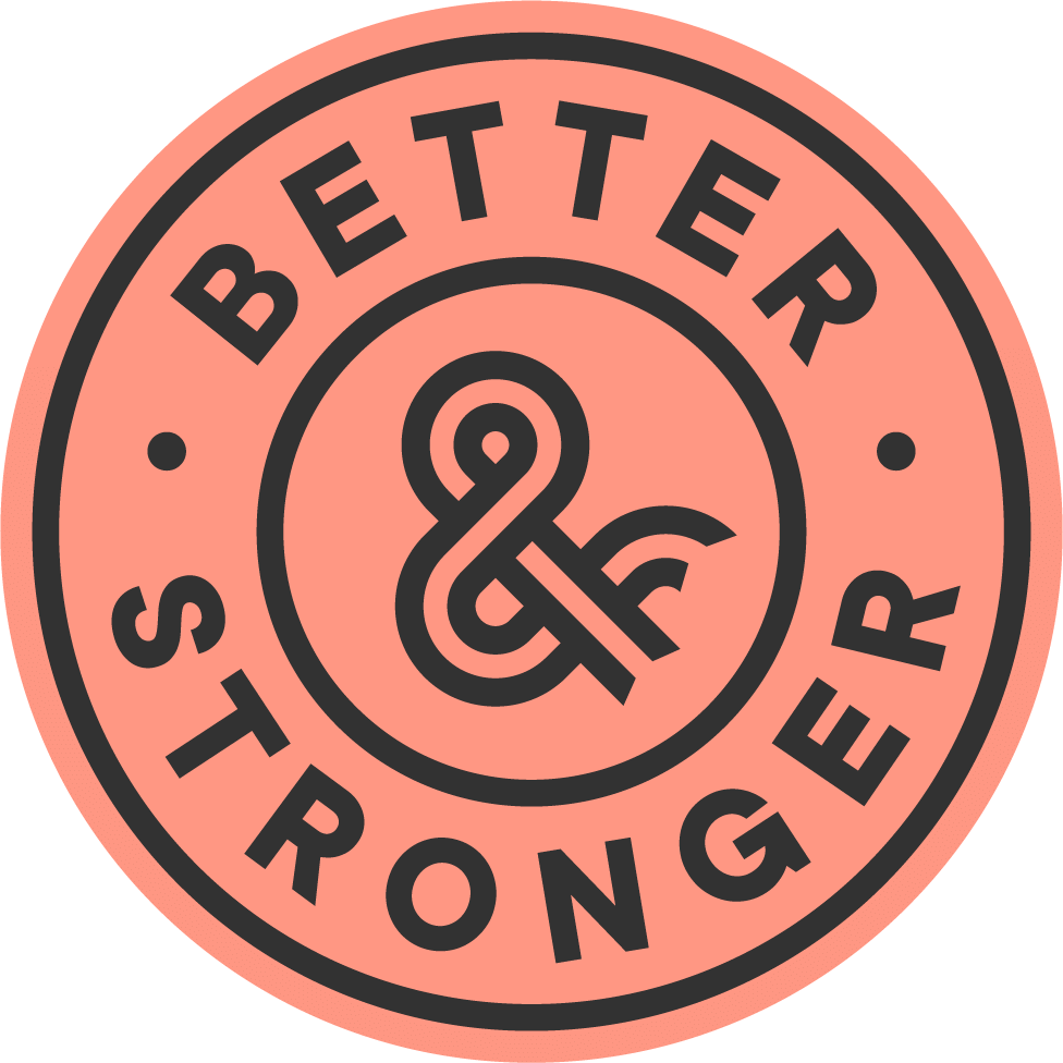 Better&Stronger