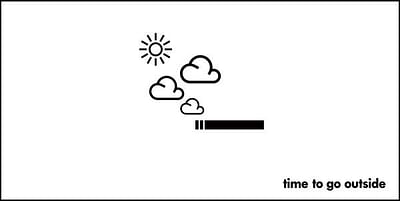 Time To Go Outside, 2 - Pubblicità