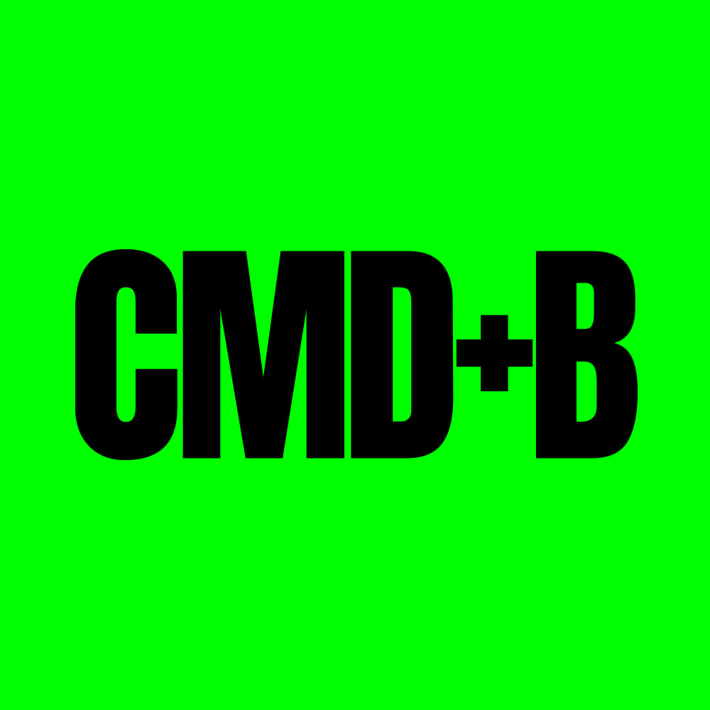 CMD+B