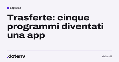 Trasferte: cinque programmi diventati una app - Application mobile