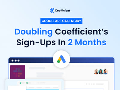Coefficient Case Study - 1,500 Qualified Leads on Google Ads - Online Advertising