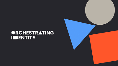 The identity behind Orchestrating Identity - Branding & Positioning