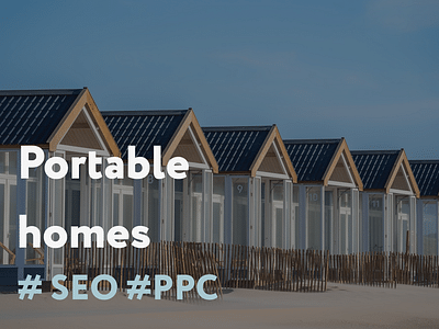 SEO and PPC | Portable homes - SEO