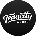 Tenacity Works