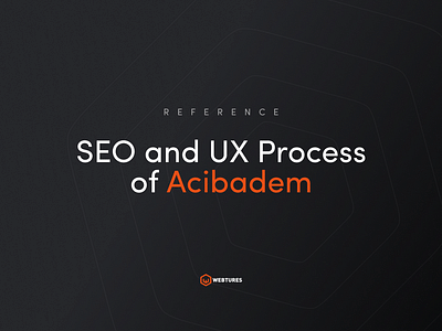 SEO and UX Process of Acibadem - SEO