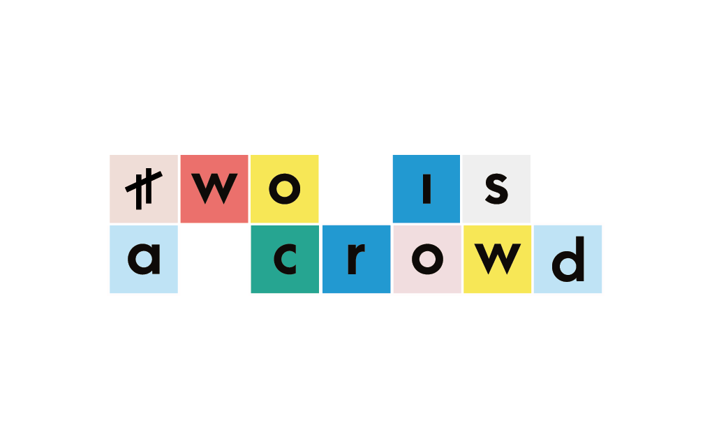 Two is a Crowd