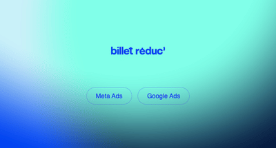 Optimiser et structurer l'acquisition e-commerce de Billet Réduc' - Publicité en ligne