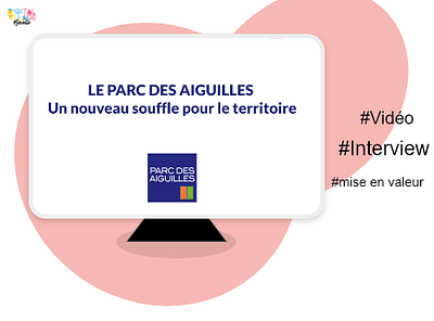 Réalisation Vidéo Parc des Aiguilles Barjane - Création de site internet