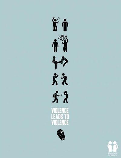 Violence leads to violence, 1 - Publicidad