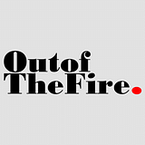 Out of The Fire