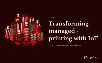 Transforming Managed - Printing with IOT - Digital Strategy