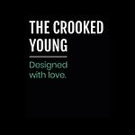THE CROOKED YOUNG - Designed with Love.