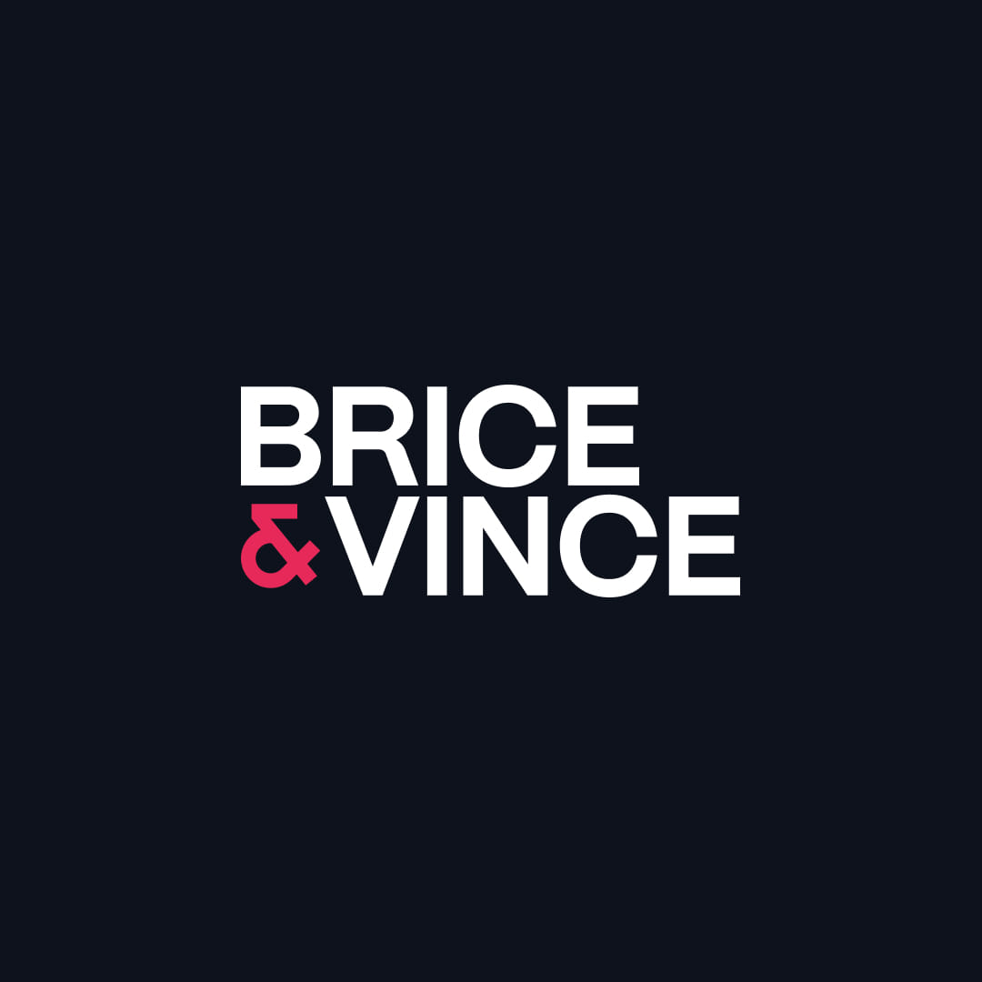 BRICE&VINCE