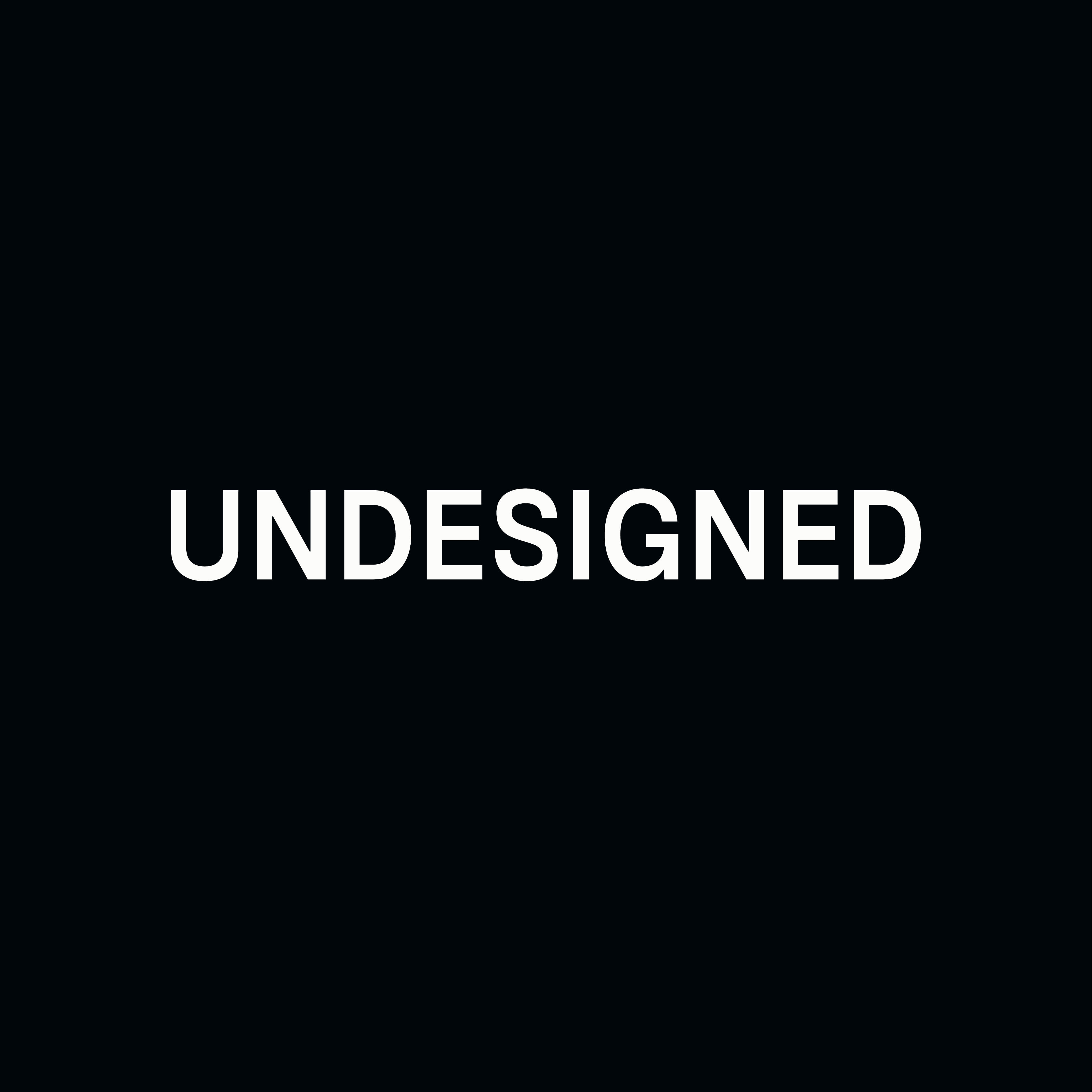 UNDESIGNED