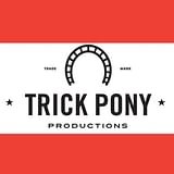 Trick Pony Productions LLC