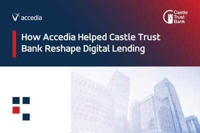 Accedia & Castle Trust Bank Reshaping Digital Lending - Software Development